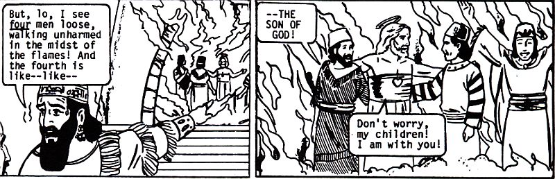 Jesus saves Shadrach, Meshech and Abednego from burning up in the furnace!