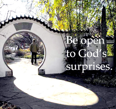 Be open to God's surprises